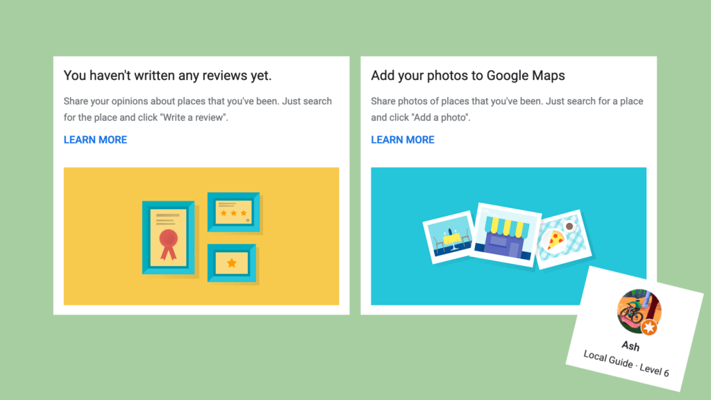 Screenshots from Google Maps: you haven't written any reviews yet, add your photos to Google Maps + Ash is a Local Guide level 6